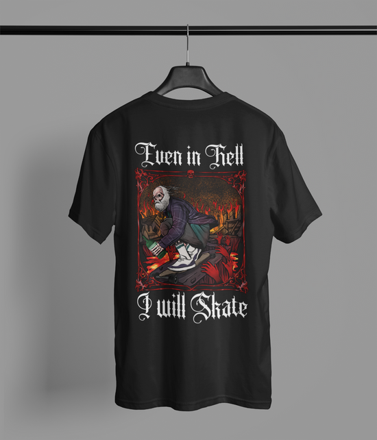 T Shirt Even in Hell